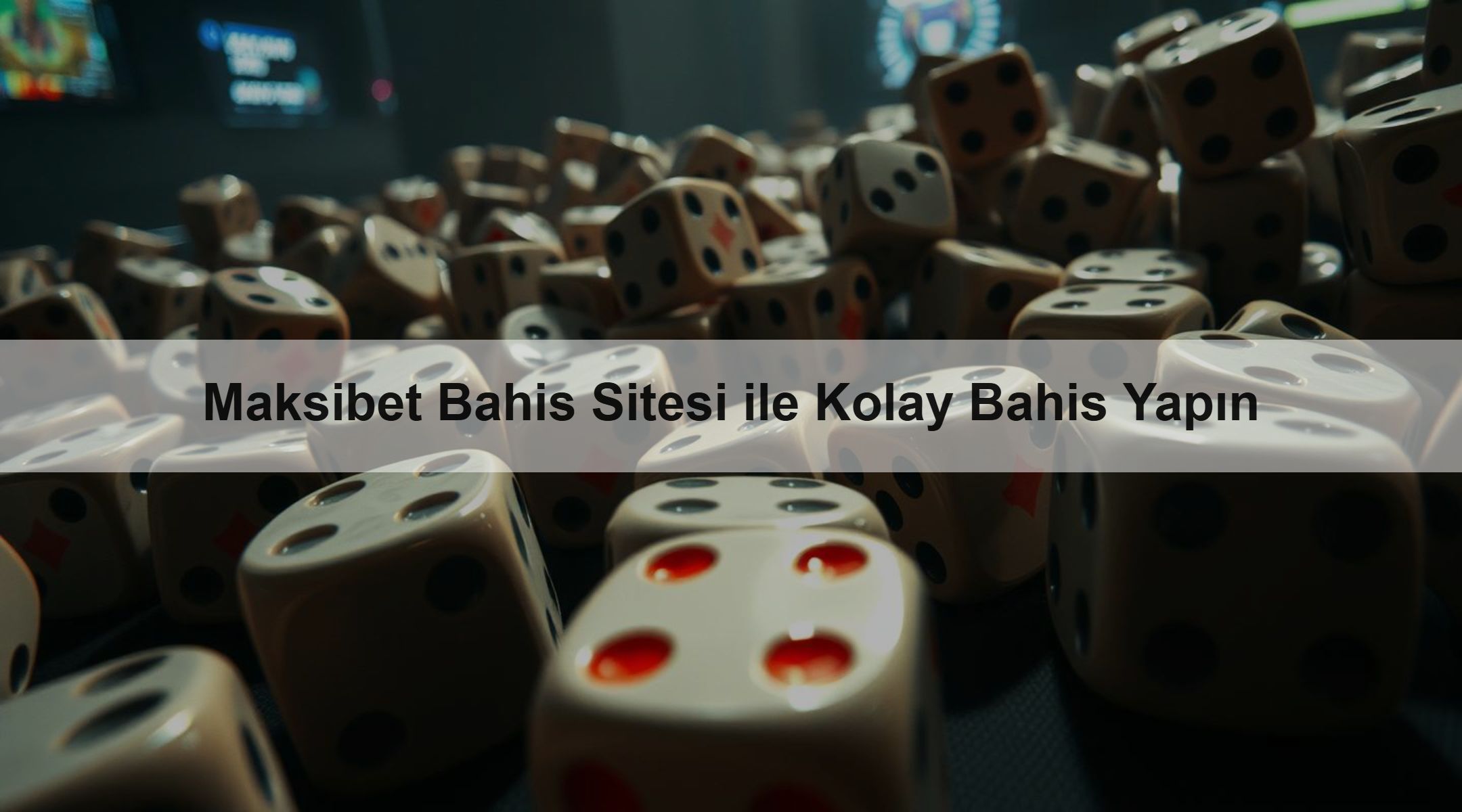Maksibet Bahis Sitesi ile Kolay Bahis Yapın